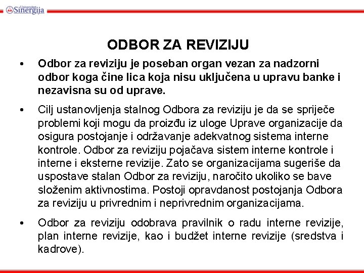 ODBOR ZA REVIZIJU • Odbor za reviziju je poseban organ vezan za nadzorni odbor