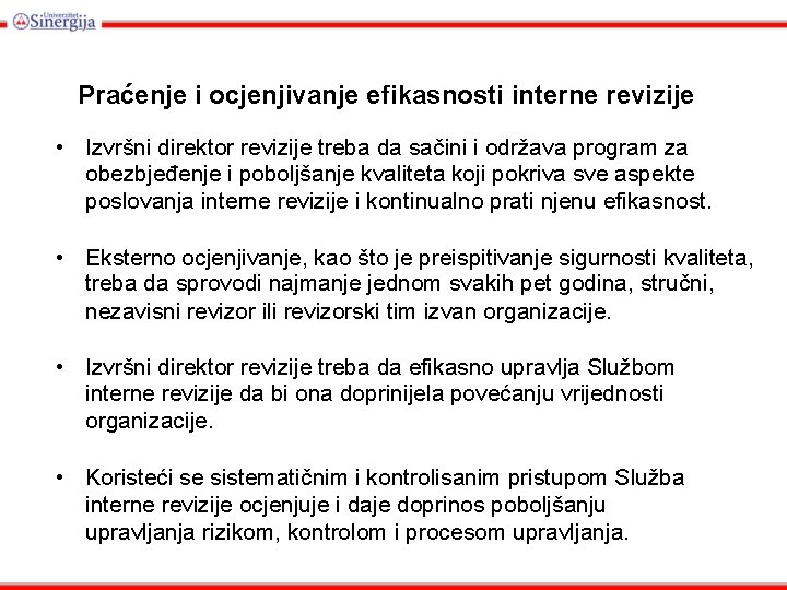 Praćenje i ocjenjivanje efikasnosti interne revizije • Izvršni direktor revizije treba da sačini i