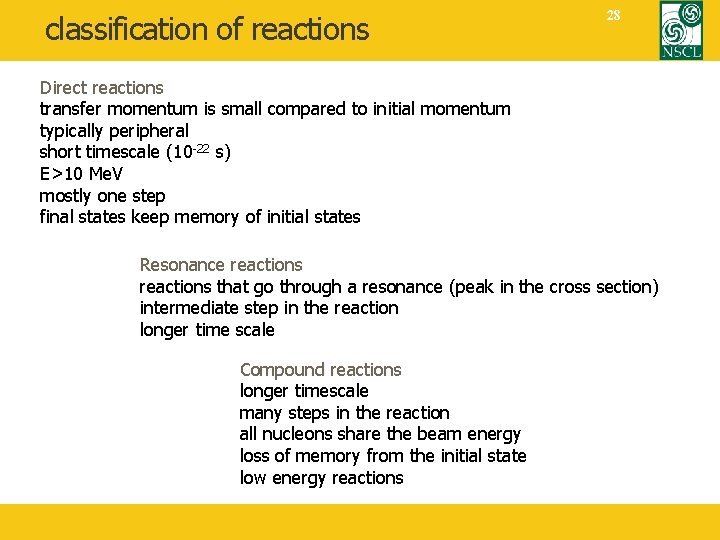 classification of reactions 28 Direct reactions transfer momentum is small compared to initial momentum