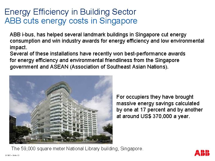 Energy Efficiency in Building Sector ABB cuts energy costs in Singapore ABB i-bus, has