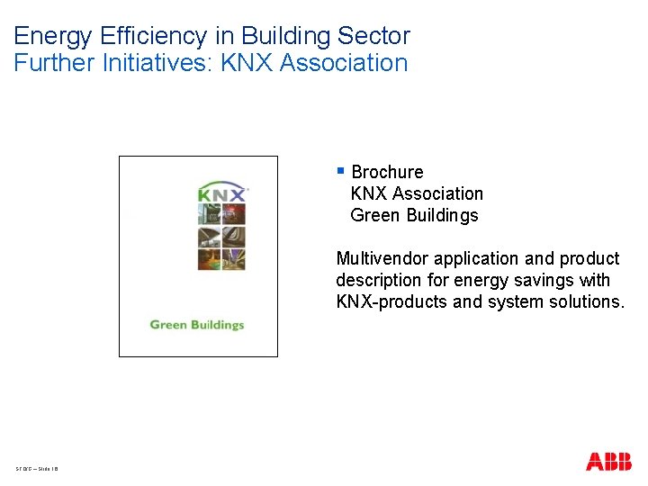 Energy Efficiency in Building Sector Further Initiatives: KNX Association § Brochure KNX Association Green