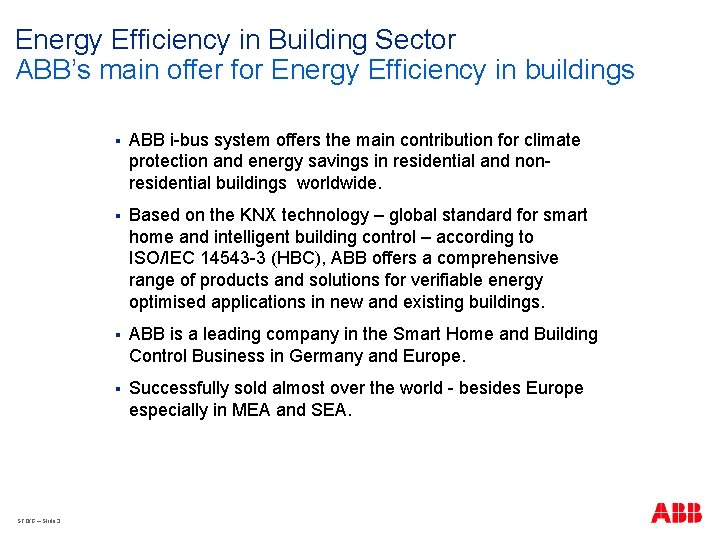 Energy Efficiency in Building Sector ABB’s main offer for Energy Efficiency in buildings STO/G