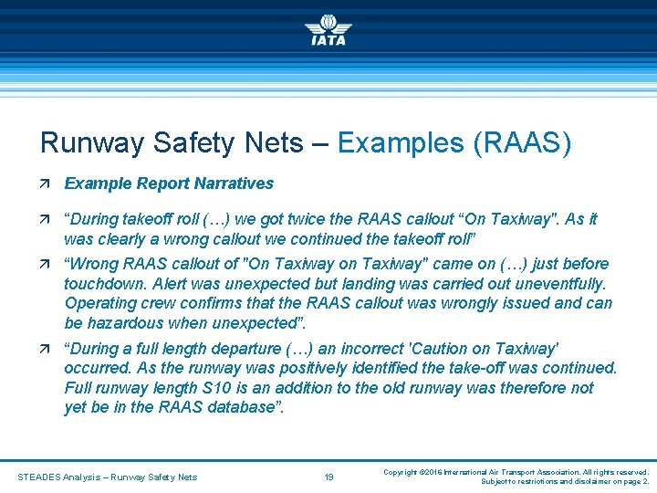 Runway Safety Nets – Examples (RAAS) ä Example Report Narratives ä “During takeoff roll