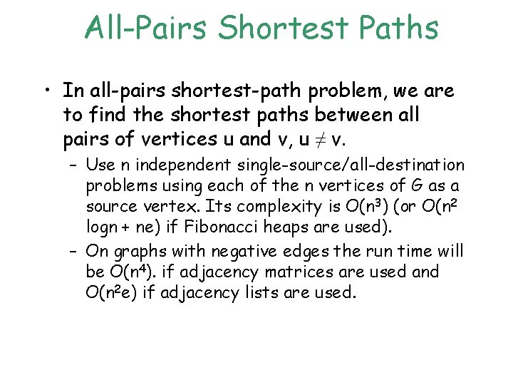 All-Pairs Shortest Paths • In all-pairs shortest-path problem, we are to find the shortest All-Pairs Shortest Paths • In all-pairs shortest-path problem, we are to find the shortest