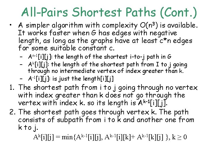 All-Pairs Shortest Paths (Cont. ) • A simpler algorithm with complexity O(n 3) is All-Pairs Shortest Paths (Cont. ) • A simpler algorithm with complexity O(n 3) is