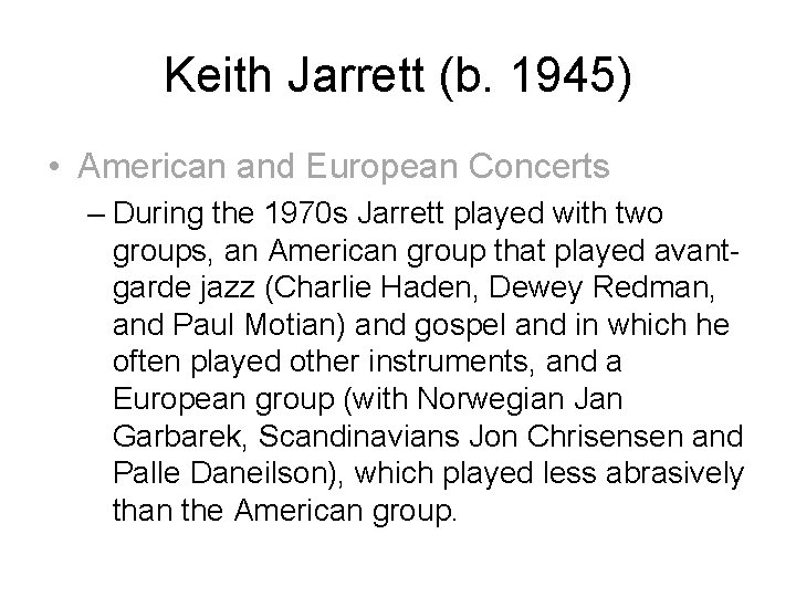 Keith Jarrett (b. 1945) • American and European Concerts – During the 1970 s