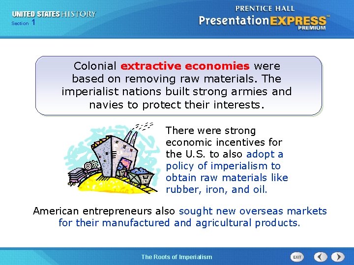 125 Section Chapter Section 1 Colonial extractive economies were based on removing raw materials.