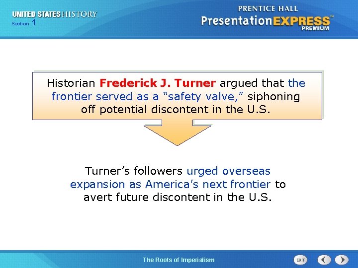 125 Section Chapter Section 1 Historian Frederick J. Turner argued that the frontier served