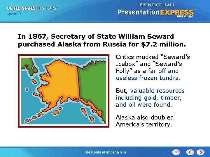 125 Section Chapter Section 1 In 1867, Secretary of State William Seward purchased Alaska