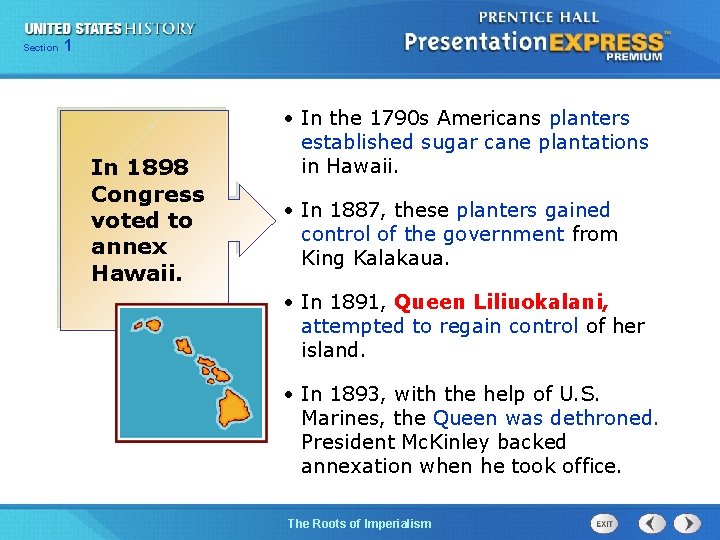 125 Section Chapter Section 1 In 1898 Congress voted to annex Hawaii. • In