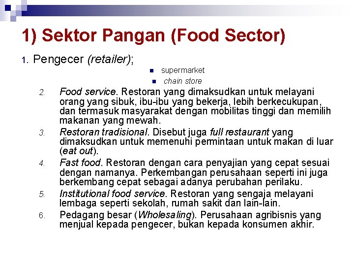 1) Sektor Pangan (Food Sector) 1. Pengecer (retailer); n n 2. 3. 4. 5.