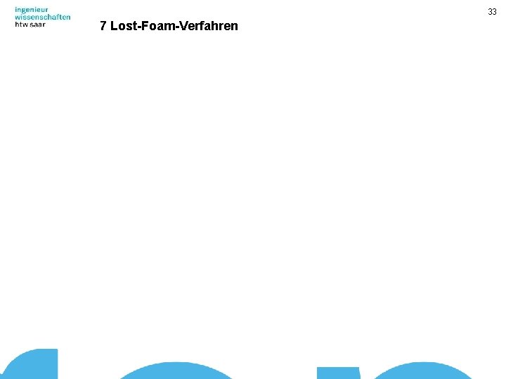 33 7 Lost-Foam-Verfahren 