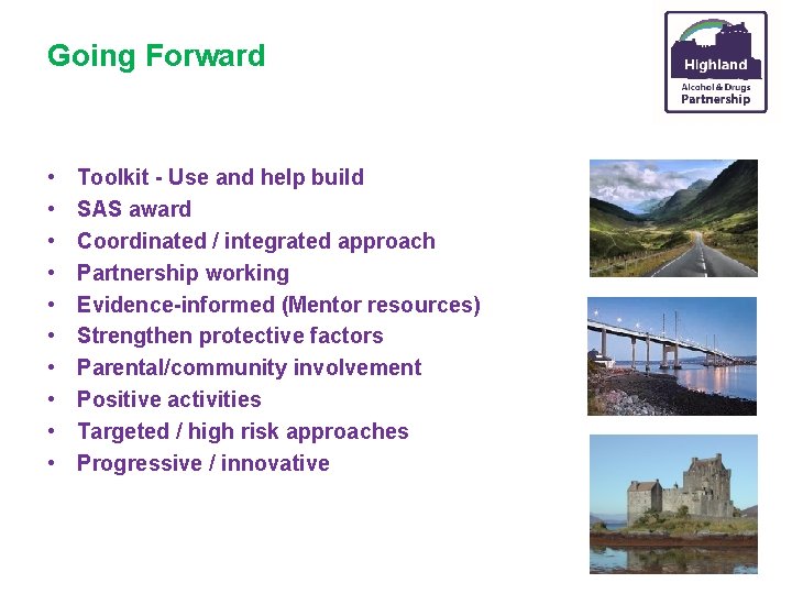 Going Forward • • • Toolkit - Use and help build SAS award Coordinated