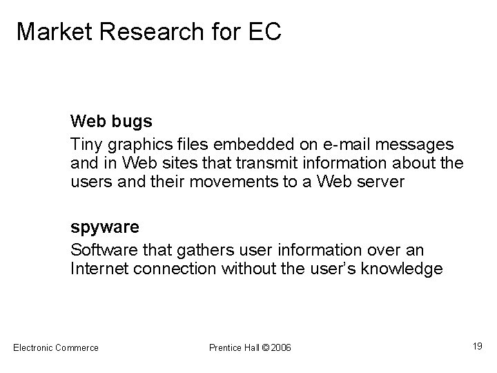 Market Research for EC Web bugs Tiny graphics files embedded on e-mail messages and