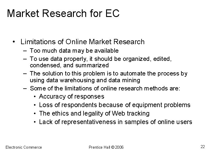 Market Research for EC • Limitations of Online Market Research – Too much data