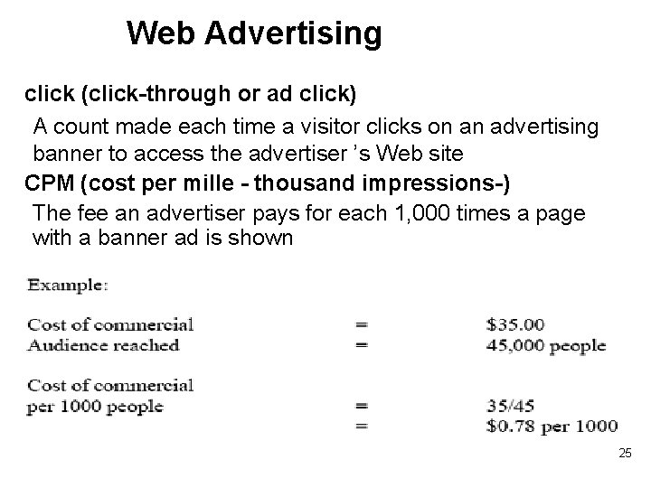 Web Advertising click (click-through or ad click) A count made each time a visitor