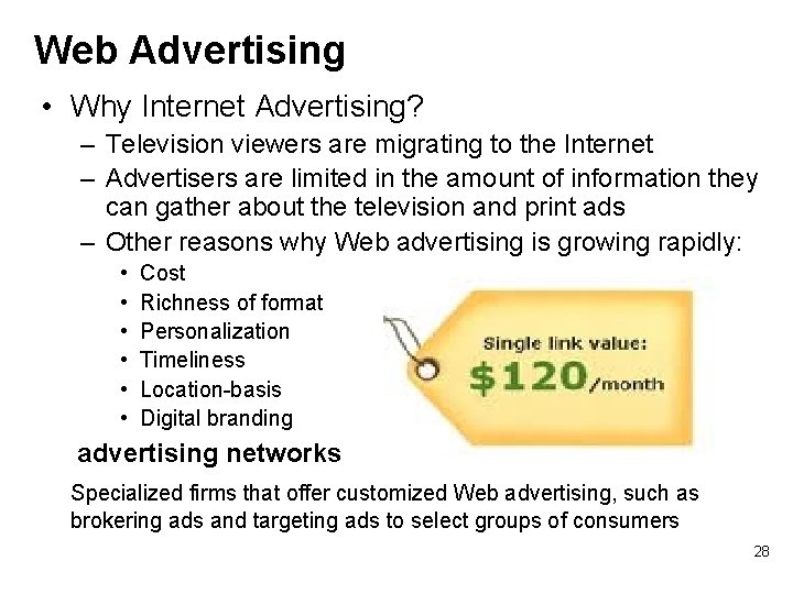 Web Advertising • Why Internet Advertising? – Television viewers are migrating to the Internet