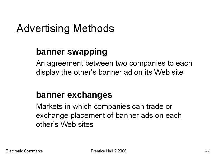 Advertising Methods banner swapping An agreement between two companies to each display the other’s