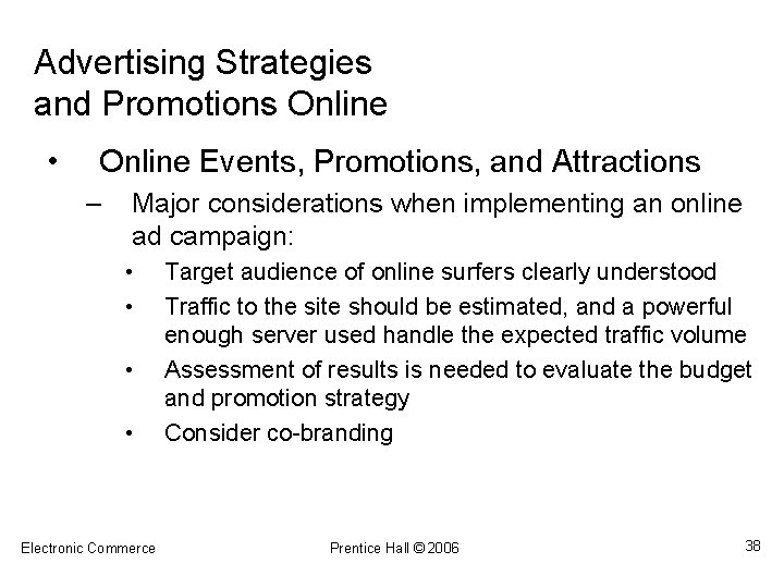 Advertising Strategies and Promotions Online • Online Events, Promotions, and Attractions – Major considerations
