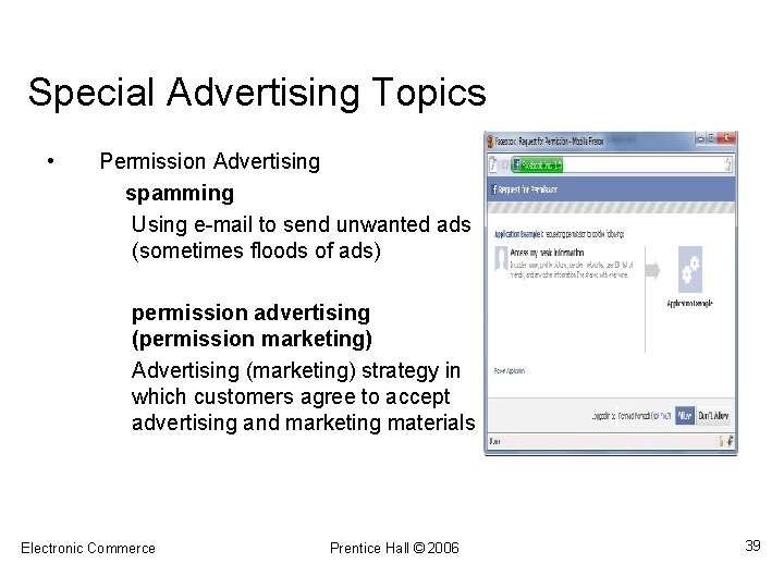 Special Advertising Topics • Permission Advertising spamming Using e-mail to send unwanted ads (sometimes