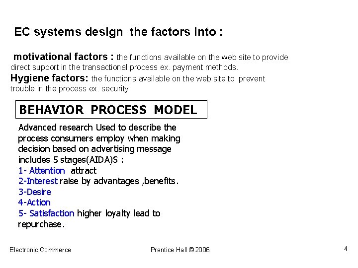 EC systems design the factors into : motivational factors : the functions available on