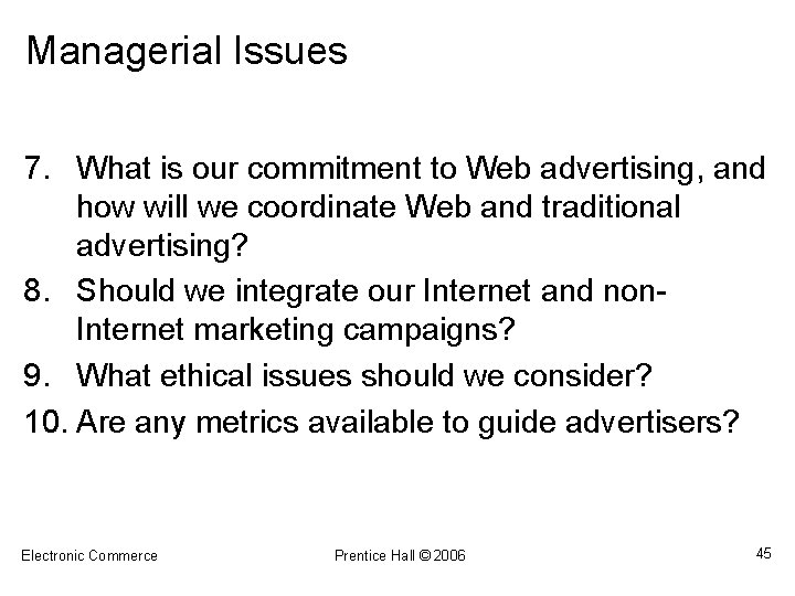 Managerial Issues 7. What is our commitment to Web advertising, and how will we