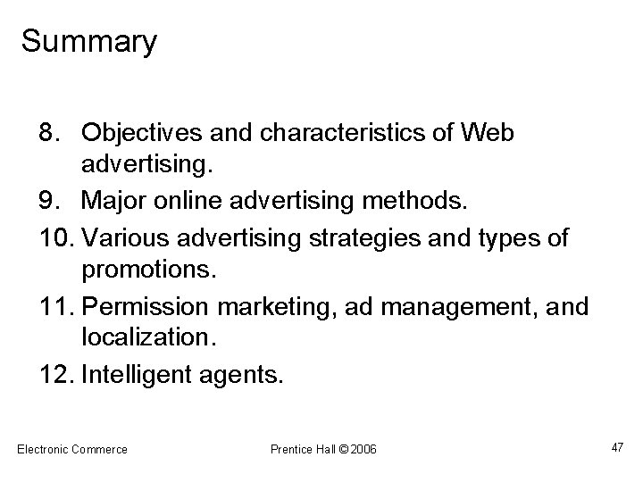 Summary 8. Objectives and characteristics of Web advertising. 9. Major online advertising methods. 10.