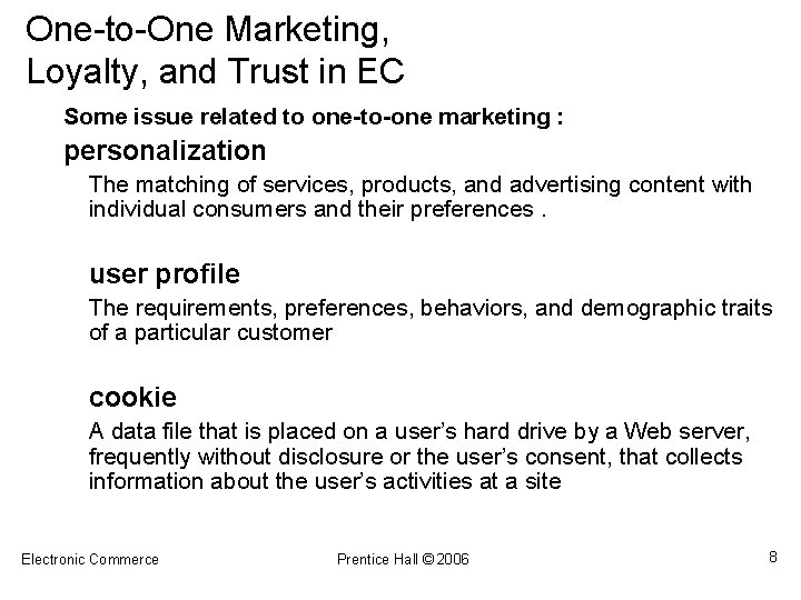 One-to-One Marketing, Loyalty, and Trust in EC Some issue related to one-to-one marketing :