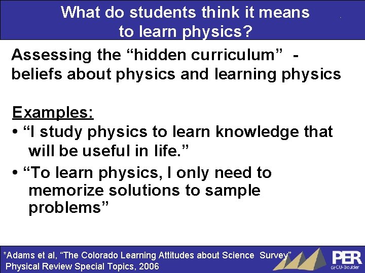 What do students think it means to learn physics? Assessing the “hidden curriculum” beliefs