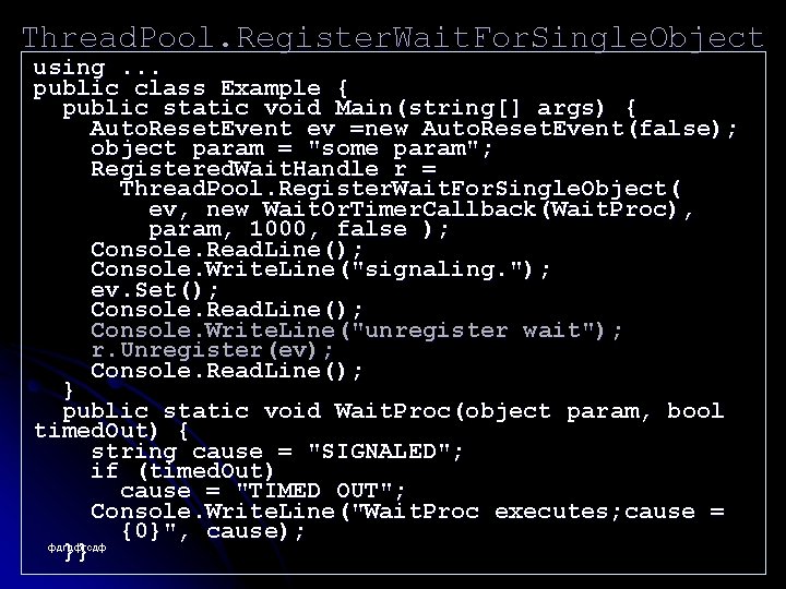 Thread. Pool. Register. Wait. For. Single. Object using. . . public class Example {