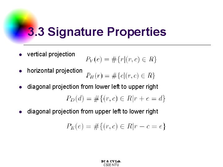 3. 3 Signature Properties l vertical projection l horizontal projection l diagonal projection from