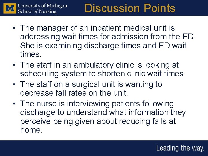Discussion Points • The manager of an inpatient medical unit is addressing wait times