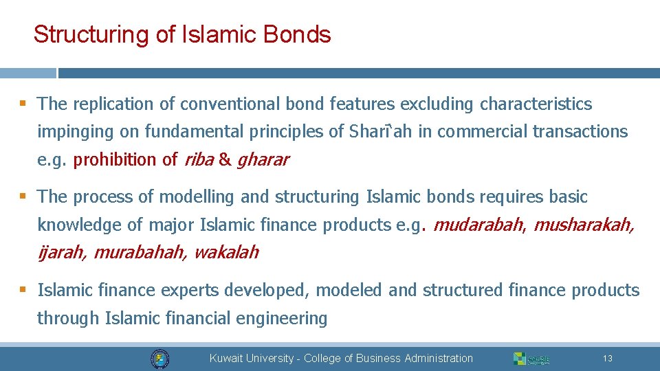 Structuring of Islamic Bonds § The replication of conventional bond features excluding characteristics impinging