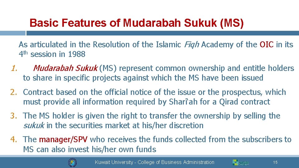 Basic Features of Mudarabah Sukuk (MS) As articulated in the Resolution of the Islamic