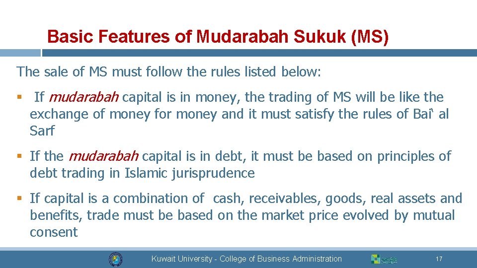 Basic Features of Mudarabah Sukuk (MS) The sale of MS must follow the rules