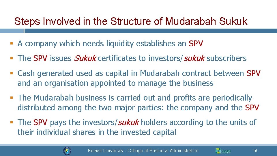 Steps Involved in the Structure of Mudarabah Sukuk § A company which needs liquidity