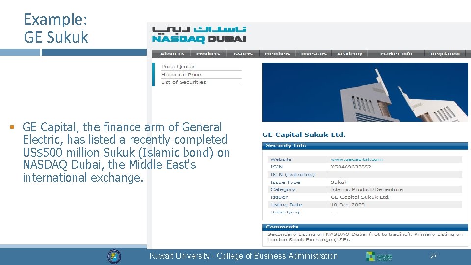 Example: GE Sukuk § GE Capital, the finance arm of General Electric, has listed