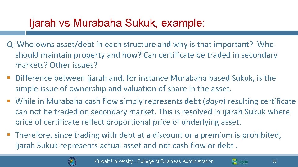 Ijarah vs Murabaha Sukuk, example: Q: Who owns asset/debt in each structure and why