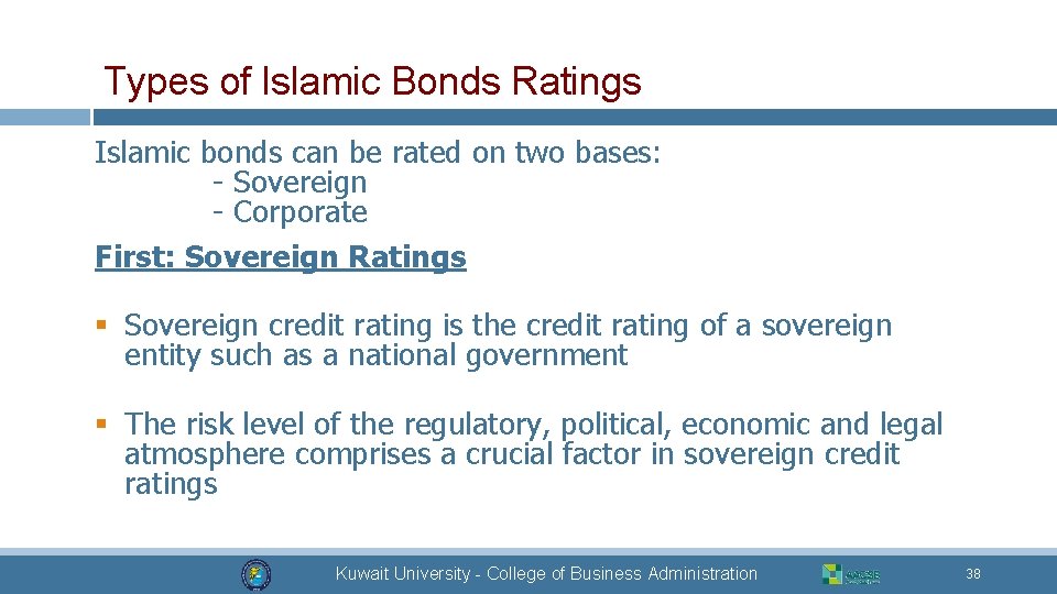 Types of Islamic Bonds Ratings Islamic bonds can be rated on two bases: -