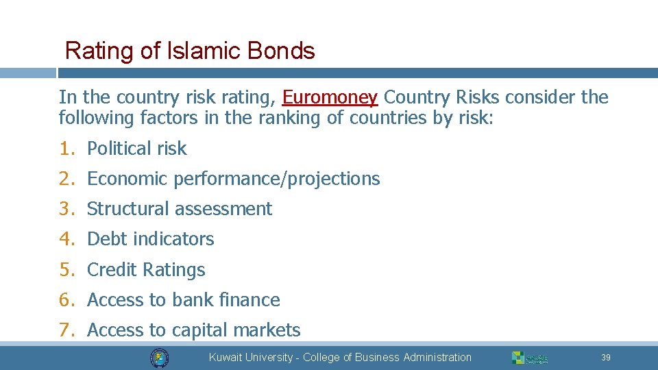 Rating of Islamic Bonds In the country risk rating, Euromoney Country Risks consider the