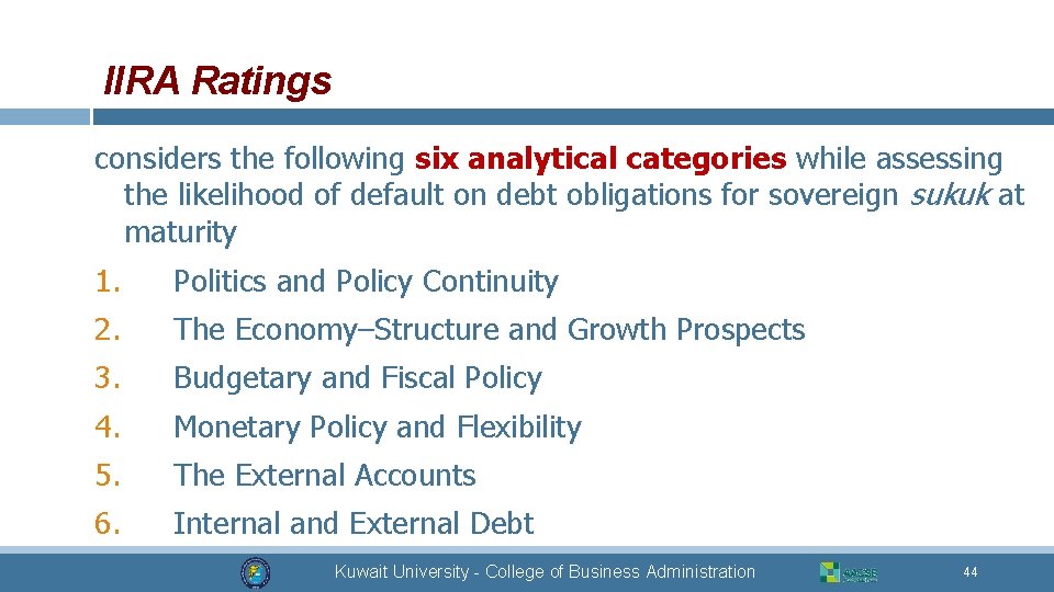 IIRA Ratings considers the following six analytical categories while assessing the likelihood of default