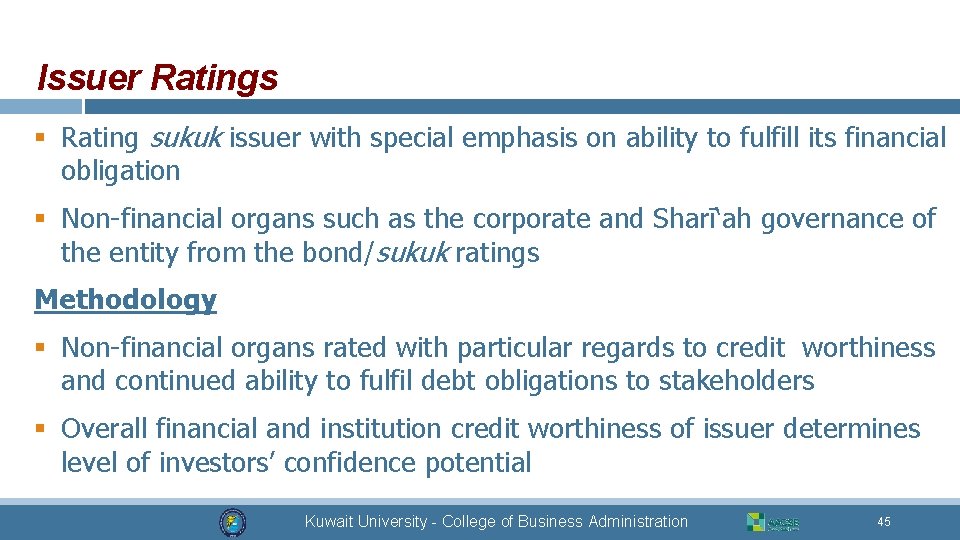 Issuer Ratings § Rating sukuk issuer with special emphasis on ability to fulfill its