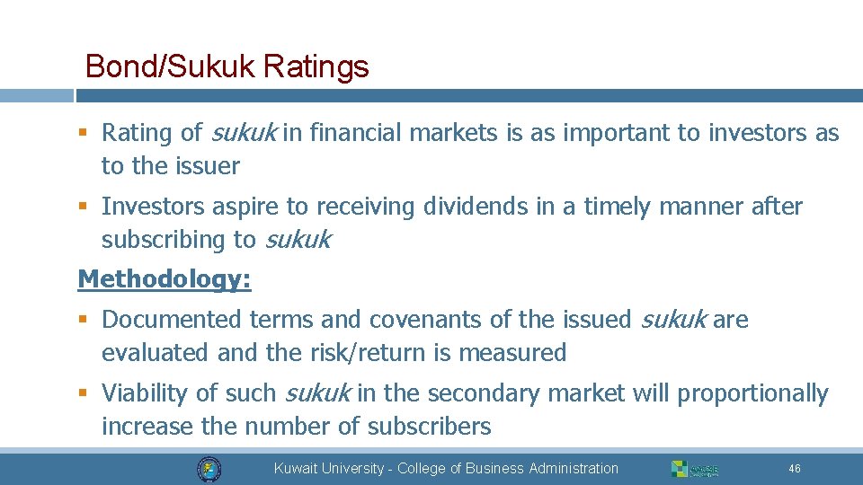 Bond/Sukuk Ratings § Rating of sukuk in financial markets is as important to investors