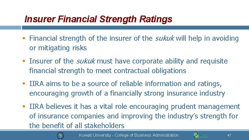 Insurer Financial Strength Ratings § Financial strength of the insurer of the sukuk will