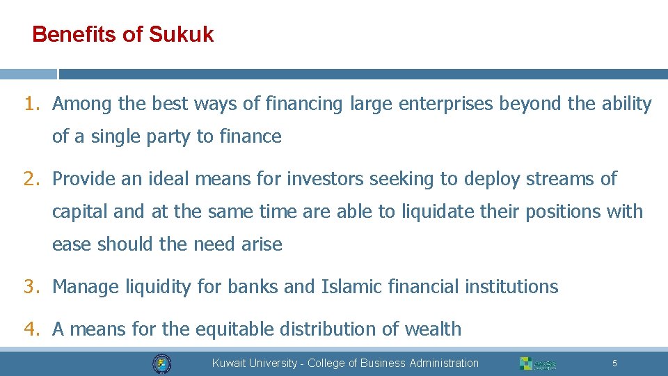 Benefits of Sukuk 1. Among the best ways of financing large enterprises beyond the