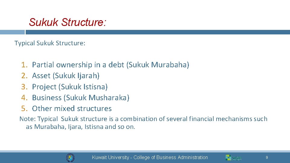 Sukuk Structure: Typical Sukuk Structure: 1. 2. 3. 4. 5. Partial ownership in a