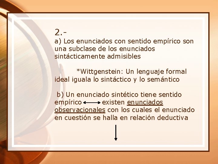 2. - a) Los enunciados con sentido empírico son una subclase de los enunciados