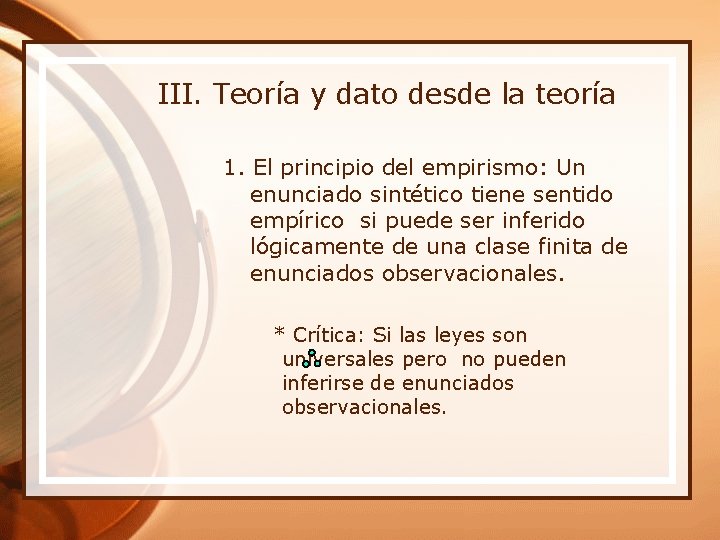 III. Teoría y dato desde la teoría 1. El principio del empirismo: Un enunciado