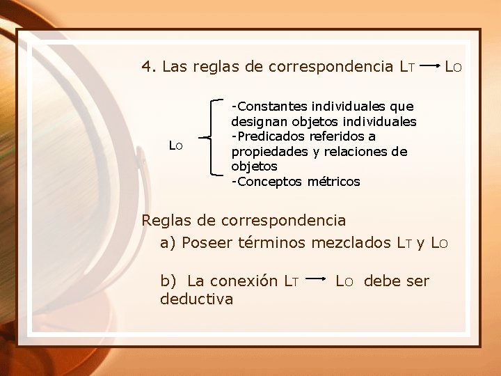 4. Las reglas de correspondencia LT LO LO -Constantes individuales que designan objetos individuales