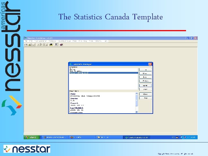 The Statistics Canada Template Copyright Nesstar Americas Inc. All rights reserved. 